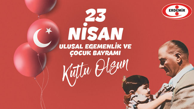 Erdemir'in 23 Nisan Mesajı