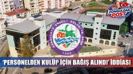 Karadeniz Ereğli Belediye Personeli Huzursuz: Kulüp İçin Bağış İddiası